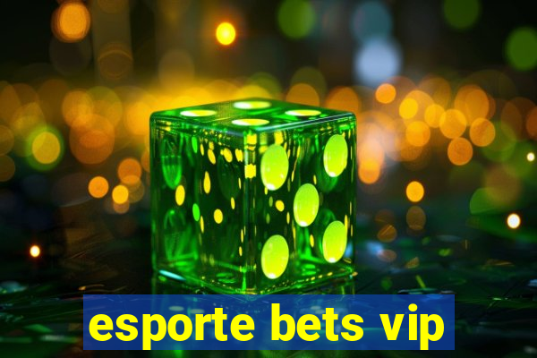 esporte bets vip